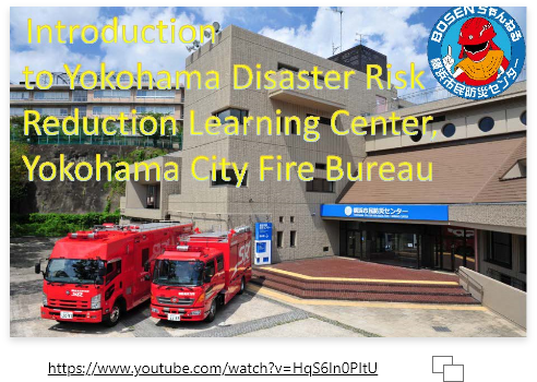 introduction to Yokohama Disaster Risk Reduction Learning Center Yokohama City Fire Bureau